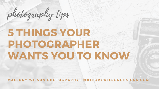 5 Things Your Photographer Wants You to Know